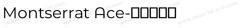 Montserrat Ace字体转换